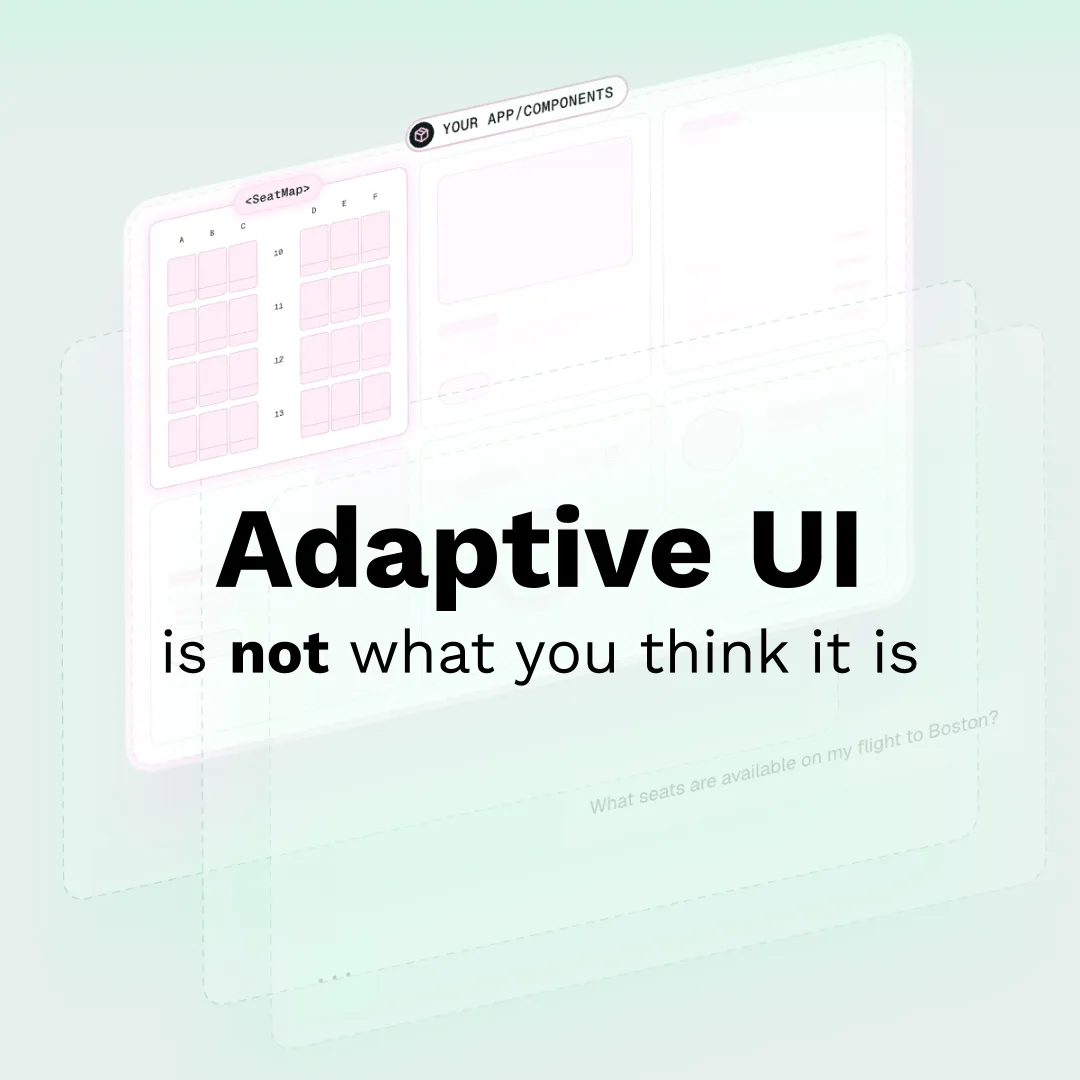 Adaptive UI: The Missing Layer in Agentic AI