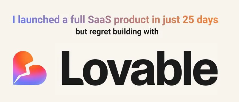 Building a SaaS product with Lovable: lessons learned about rapid prototyping and technical trade-offs